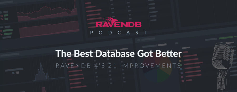 The Best Document Database Got Better: RavenDB 4’s 21 Improvements